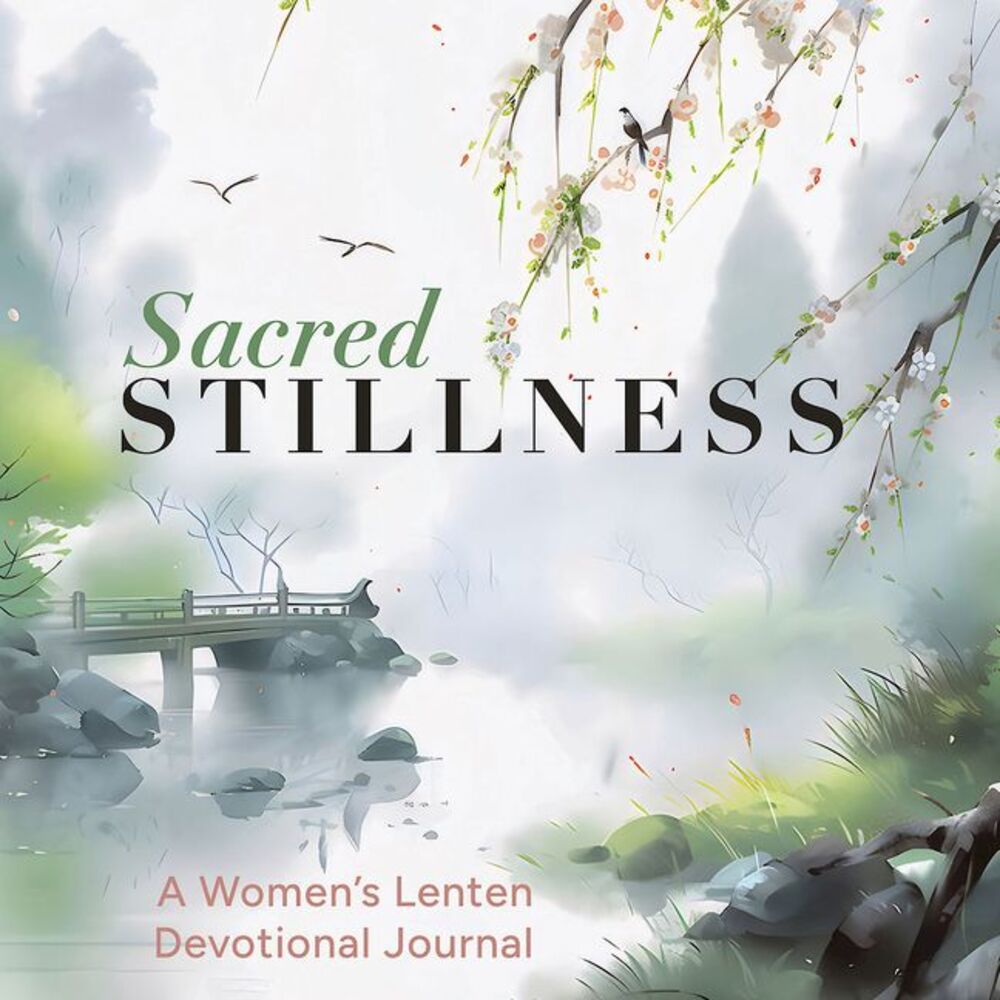 Sacred Stillness: A Women's Lenten Devotional Journal -- Abingdon Press